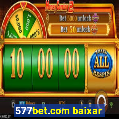 577bet.com baixar